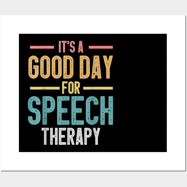 it's a good day for speech therapy Speech Pathologist SLP Wall Art by SmilArt